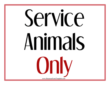 Service Animals Only Sign Business Form Template