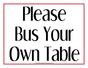 Bus Your Table Sign